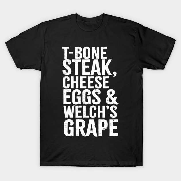 t-bone steak, cheese eggs and welch’s grape grunge T-Shirt by Bisrto